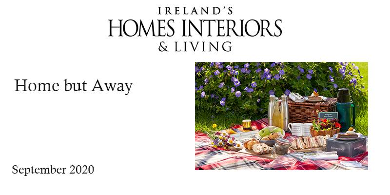 Irelands Homes Interiors and Living: Home but Away