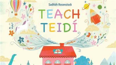 Teach Teidí le Sadhbh Rosenstock Gael Linn