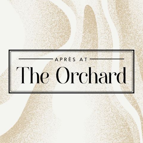 Apres at The Orchard